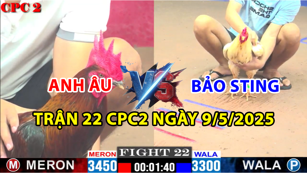 trận 22 cpc2 ngày 9/5/2025 hôm nay giữa bảo sting và anh âu