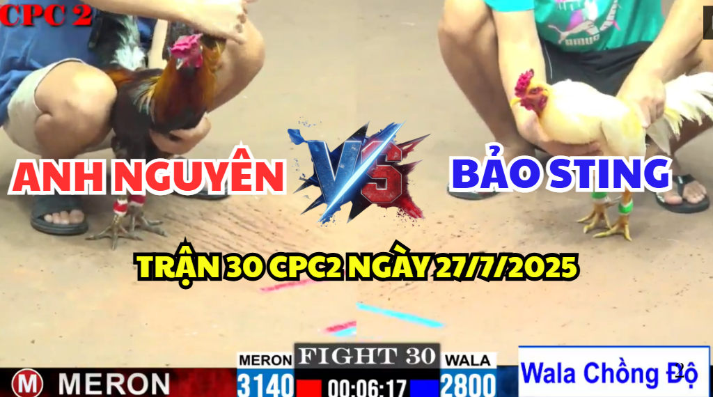 trận 30 cpc2 ngày 27/7/2025 hôm nay giữa bảo sting và anh nguyên