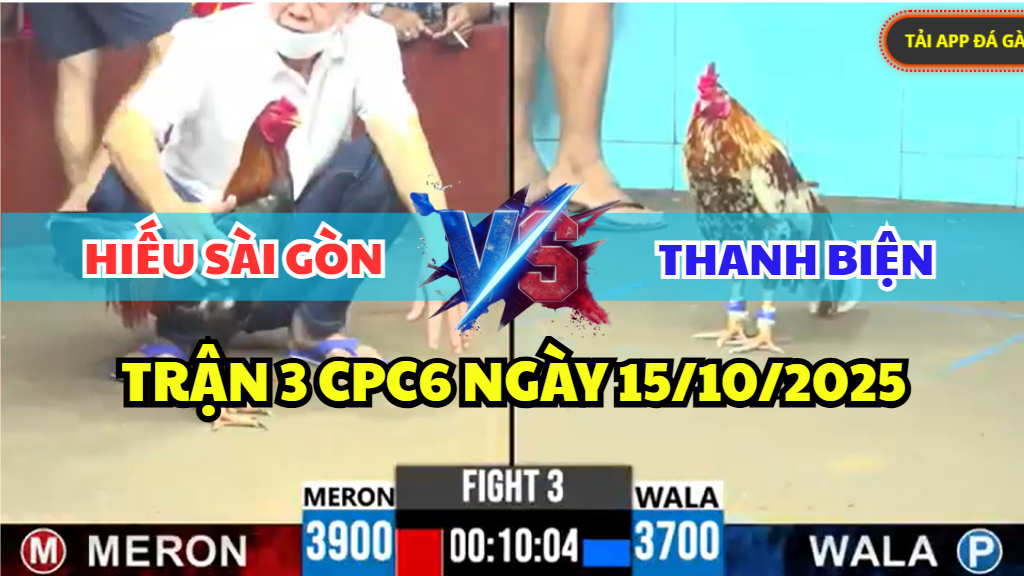 trận 3 cpc6 ngày 15/10/2025 hôm nay